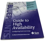 Guide To High Availability: Configuring Boot/root/swap Sun Resource Series. Fixed Price $35.00.